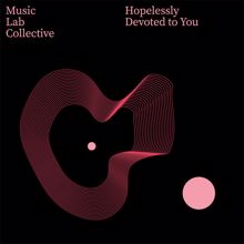 Music Lab Collective: Hopelessly Devoted To You (arr. piano)