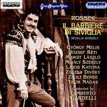 Lamberto Gardelli: Il barbiere di Siviglia (The Barber of Seville) (Sung in Hungarian): Act II: Recitative: Itt vagy, atkozott borbely (Bravo, signor barbiere) (Bartolo, Figaro, Rosina)