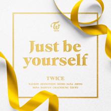 TWICE: Just be yourself