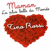 Tino Rossi: Maman La Plus Belle Du Monde