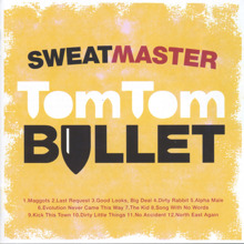 Sweatmaster: Tom Tom Bullet