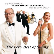 Glenn Miller Orchestra: The Very Best Of Swing