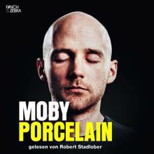 Moby: Porcelain (Gekürzte Lesung)