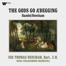 Royal Philharmonic Orchestra/Sir Thomas Beecham: Handel, Beecham: The Gods Go a'Begging