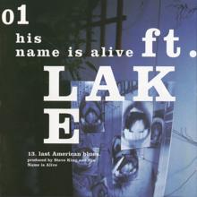 His Name Is Alive: Ft. Lake