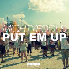 Mightyfools: Put Em Up