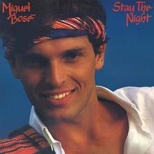 Miguel Bose: Stay The Night (Remasterizado 2023)