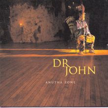 Dr. John: Anutha Zone