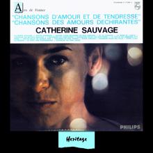 Catherine Sauvage: Heritage - Chansons D'Amour Et De Tendresse - Chansons Des Amours Déchirantes- Philips (1964)