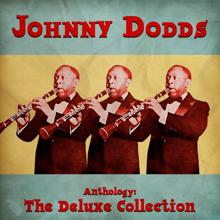 Johnny Dodds: Anthology: The Deluxe Collection (Remastered)