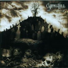 Cypress Hill: A to the K