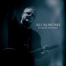 Ali Alikoski: Ei siinä mitään