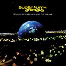 Super Furry Animals: (Drawing) Rings Around the World