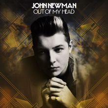 John Newman: Out Of My Head (Remixes)