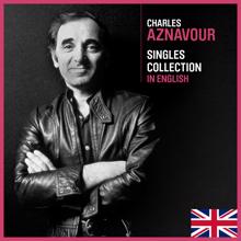 Charles Aznavour: Singles Collection In English