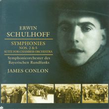 James Conlon: Schulhoff, E.: Symphonies Nos. 2 and 5 / Suite