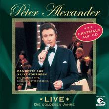 Peter Alexander: Live - Die goldenen Jahre