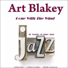 Art Blakey: Gone with the Wind