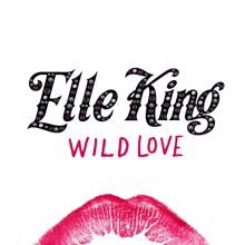 Elle King: Wild Love
