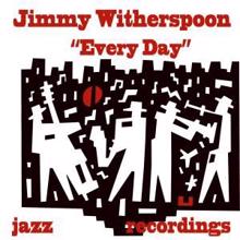 Jimmy Witherspoon: Time's Gettin' Tougher Than Tough