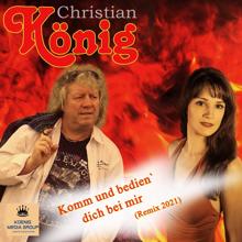 Christian König: Komm und bedien' dich bei mir