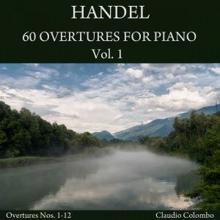 Claudio Colombo: Handel: 60 Overtures for Piano, Vol. 1
