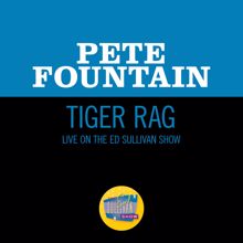 Pete Fountain: Tiger Rag (Live On The Ed Sullivan Show, May 14, 1961) (Tiger RagLive On The Ed Sullivan Show, May 14, 1961)