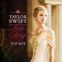 Taylor Swift: Love Story (Pop Mix) (Love StoryPop Mix)