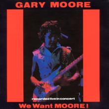 Gary Moore: We Want Moore