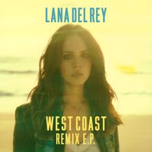 Lana Del Rey: West Coast (ZHU Remix)