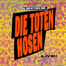 Die Toten Hosen: "Bis zum bitteren Ende - LIVE!" 1987-2022 plus Bonusalbum "Wir sind bereit!"