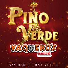 Vaquero's Musical: Pino verde NAVIDAD ETERNA (En Vivo/VOL.2) (Pino verde NAVIDAD ETERNAEn Vivo/VOL.2)