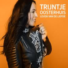 Trijntje Oosterhuis: Leven Van De Liefde