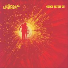 The Chemical Brothers: Come With Us