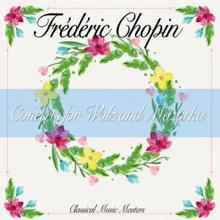 Frédéric Chopin: Concerts for Walz and Mazurka