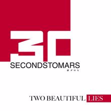 Thirty Seconds to Mars: Two Beautiful Lies