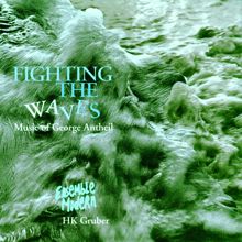 Martyn Hill;Ensemble Modern: Fighting the Waves