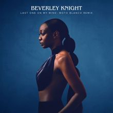 Beverley Knight: Last One On My Mind