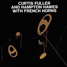 Curtis Fuller: Curtis Fuller & Hampton Hawes With French Horns (Remastered 2000) (Curtis Fuller & Hampton Hawes With French HornsRemastered 2000)