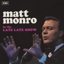 Matt Monro: The Late, Late Show (Remastered 2021)