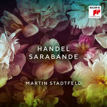 Martin Stadtfeld: Händel: Sarabande Piano Meditation (After Sarabande from Suite in D Minor, HWV 437)