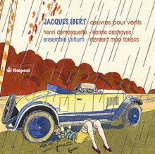 Henri Demarquette: Ibert: Oeuvres pour vents