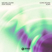 Michael Calfan: Going Round Again (feat. Ayoni)