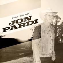 Jon Pardi: Fill 'Er Up