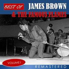 James Brown & The Famous Flames: Best of James Brown & The Famous Flames, Vol. 1 (Remastered)