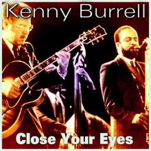 Kenny Burrell: Close Your Eyes