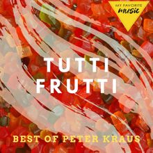 Peter Kraus: Tutti Frutti - Best of Peter Kraus