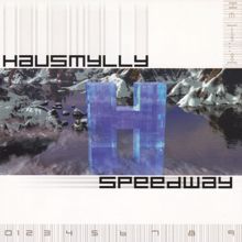 Hausmylly: Speedway