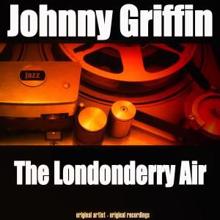 Johnny Griffin: The Londonderry Air