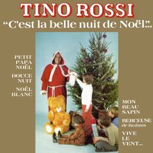 Tino Rossi: C'est la belle nuit de Noël (Remasterisé en 2018)